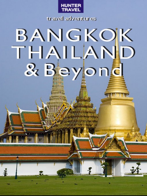 Title details for Bangkok, Thailand & Beyond by Christopher Evans - Available